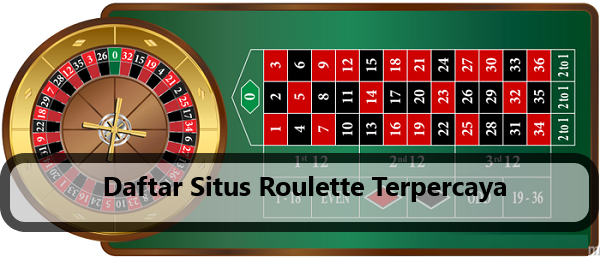 Daftar Situs Roulette Terpercaya